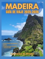 MADEIRA GUÍA DE VIAJE 2025-2026 B0FYNBG39V Book Cover