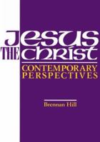 Jesus, the Christ: Contemporary Perspectives 1585953032 Book Cover