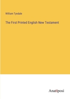 The First Printed English New Testament 3382105128 Book Cover