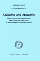 Kausalitat Und Motivation: Untersuchungen Zum Verhaltnis Von Perspektivitat Und Objektivitat in Der Phanomenologie Edmund Husserls 9024713536 Book Cover