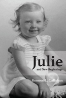 Julie and New Beginnings 1734104708 Book Cover