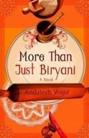 MORE THAN JUST BIRYANI: A Novel 938150640X Book Cover