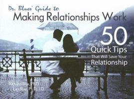 Dr. Blues' Guide to Making Relationships Work: 50 Quick Tips 1933285664 Book Cover