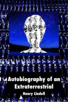 Autobiography of an Extraterrestrial 099054298X Book Cover