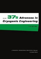 Advances in Cryogenic Engineering, Volume 37a: 1991 1461364868 Book Cover