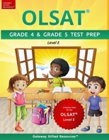 OLSAT Grade 4 & Grade 5 Test Prep Level E: 3 Practice Tests for the OLSAT Level E B0DTYNB4PF Book Cover
