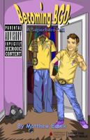 Becoming BGD: A Superhero Tail 0985316810 Book Cover