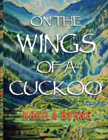 On the Wings of a Cuckoo B0DY3577BG Book Cover