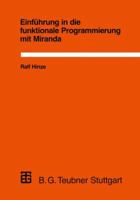 Einfuhrung in Die Funktionale Programmierung Mit Miranda 3519022877 Book Cover