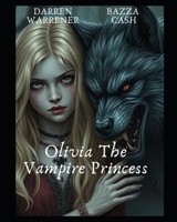Olivia The Vampire Princess B0DWSVFHVJ Book Cover