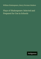 Plays of Shakespeare: Selected and Prepared for Use in Schools 3388012679 Book Cover
