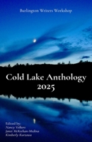 Cold Lake Anthology 2025 1736876767 Book Cover