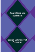 Anarchism and Socialism 9366383637 Book Cover