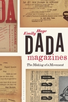 Dada Magazines: The Making of a Movement 1350213837 Book Cover