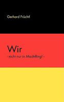 Wir: - nicht nur in Machtlfing! - 3837049175 Book Cover