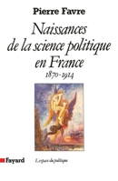 Naissances de la science politique en France 2213023255 Book Cover