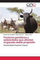 Factores genéticos y ambientales que afectan al ganado doble propósito: Ganado Doble Propósito Trópical 6202121939 Book Cover