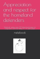 Appreciation and respect for the homeland defenders: Notebook, writing notes, 120 blank lined pages for composition and note taking "6 × 9" white pape B088T18GF4 Book Cover