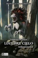 Luci dal cielo (Mostri nelle Terre d’Oriente, vol. 1) (Albero del Mistero) B0C87KBD9S Book Cover
