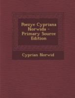 Poezye Cypriana Norwida 101766529X Book Cover