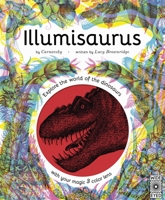 Illumisaurus: Explore the world of dinosaurs with your magic three colour lens 0711252505 Book Cover