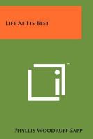 Life at Its Best 1258254123 Book Cover