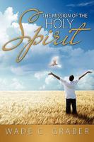 The Mission of the Holy Spirit 1936076527 Book Cover