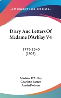 Diary And Letters Of Madame D'arblay, Volume 4... 1377773175 Book Cover