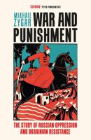 War and Punishment: Putin, Zelensky, and the Path to Russia's Invasion of Ukraine 166801372X Book Cover