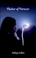 Flicker of Forever 5625750629 Book Cover