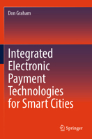 Integrated Electronic Payment Technologies for Smart Cities 3031382242 Book Cover