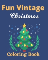 Fun Vintage Christmas Coloring Book B08QKWMMV1 Book Cover