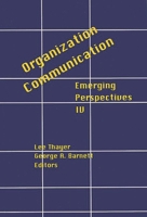 Organization-Communication: Emerging Perspectives, Volume 4 0893919950 Book Cover