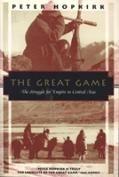 The Great Game: The Struggle for Empire in Central Asia 0192827995 Book Cover