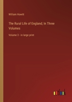 The Rural Life of England; In Three Volumes: Volume 3 - in large print 3368371924 Book Cover