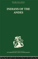 Indians of the Andes: Aymaras and Quechuas 1138862002 Book Cover