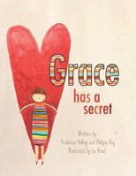 Grace Has a Secret 1452571457 Book Cover