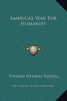 America's war for humanity B00085I9D2 Book Cover