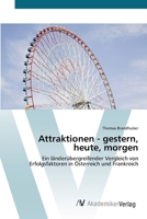 Attraktionen - gestern, heute, morgen 3639414454 Book Cover