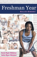 Freshman Year: Bullies Beware! 1627870717 Book Cover