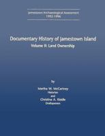 Documentary History of Jamestown Island: Volume II: Land Ownership 1483917894 Book Cover