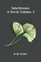 Interference: A Novel, Vol. 3 9371776730 Book Cover