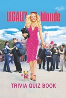 Legally Blonde: Trivia Quiz Book B08S2NFH1F Book Cover
