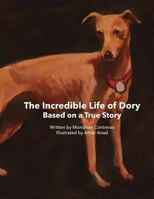 The Incredible Life of Dory: Based on the True Story of Dory's Slithery 1533198098 Book Cover