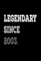 Legendary Since 2003: Journal Composition Notebook 7.44 x 9.69 100 pages 50 sheets 1693008033 Book Cover