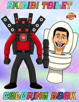 Skibidi Toilet Coloring Book: Designed Specifically For Skibidi Toilet Fans, Featuring High-resolution Single-sided Pages of Characters Such As Titan... B0CSRXKCD6 Book Cover