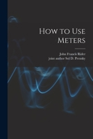 How to Use Meters 1015196179 Book Cover