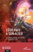 L'ego face à son alter: ou Dialectique de l'être et du non-être (Ouverture Philosophique) (French Edition) 2336461579 Book Cover