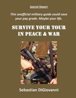 Survive Your Tour in Peace & War 0943247586 Book Cover