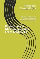 Experimental Microeconomics from Daily Life: Volume 2 – Essays on Entropy, Reform, and Institutional Modelling (Experimental Microeconomics Series) B0FRY8LT2V Book Cover